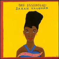 The Essential Sarah Vaughan: The Great Songs - Sarah Vaughan