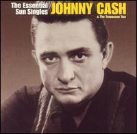 The Essential Sun Singles - Johnny Cash & the Tennessee Two