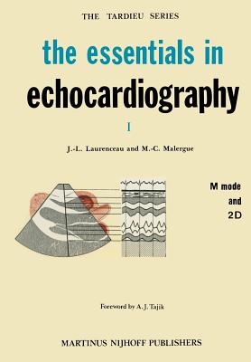 The Essentials in Echocardiography - Laurenceau, J L (Editor), and Malergue, M C (Editor)