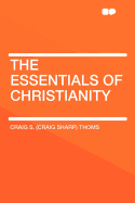The Essentials of Christianity