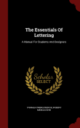 The Essentials of Lettering: A Manual for Students and Designers