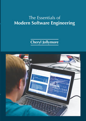 The Essentials of Modern Software Engineering - Jollymore, Cheryl (Editor)