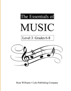 The Essentials of Music: Level 3 (Grades 6-8)