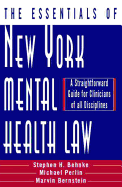 The Essentials of New York Mental Health Law: A Straightforward Guide for Clinicians of All Disciplines