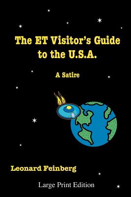 The ET Visitor's Guide to the U.S.A.: A Satire - Feinberg, Leonard