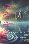 The Eternal Lotus: A Love Beyond Time