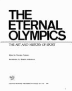 The Eternal Olympics - Yalouris, Nicolas, and Gialoures, Nikolaos