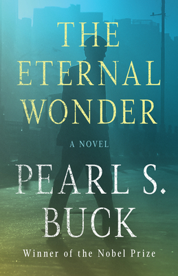 The Eternal Wonder - Buck, Pearl S