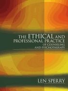 The Ethical and Professional Practice of Counseling and Psychotherapy