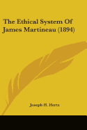 The Ethical System Of James Martineau (1894)