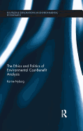 The Ethics and Politics of Environmental Cost-Benefit Analysis