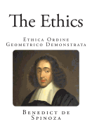 The Ethics: Ethica Ordine Geometrico Demonstrata