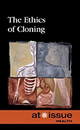 The Ethics of Cloning