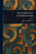 The Ethics of Cooperation