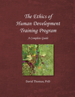 The Ethics of Human Development Training Program - Thomas, David