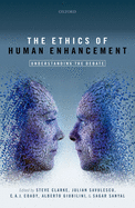 The Ethics of Human Enhancement: Understanding the Debate