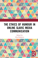 The Ethics of Humour in Online Slavic Media Communication