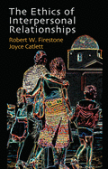 The Ethics of Interpersonal Relationships