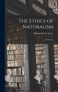 The Ethics of Naturalism: A Criticism