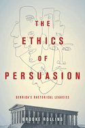 The Ethics of Persuasion: Derrida's Rhetorical Legacies