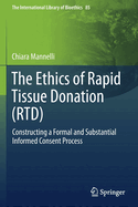 The Ethics of Rapid Tissue Donation (RTD): Constructing a Formal and Substantial Informed Consent Process