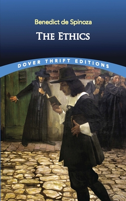 The Ethics - Spinoza, Benedict De