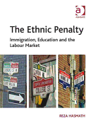 The Ethnic Penalty: Immigration, Education, and the Labour Market