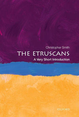 The Etruscans: A Very Short Introduction - Smith, Christopher