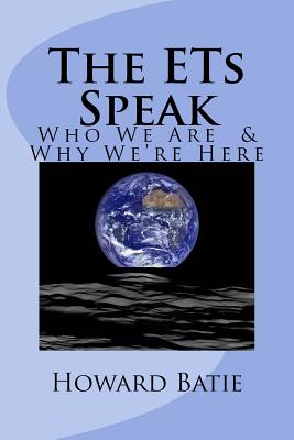 The Ets Speak: Who We Are & Why We're Here - Batie, Howard F