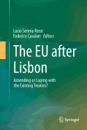 The EU After Lisbon: Amending or Coping with the Existing Treaties?