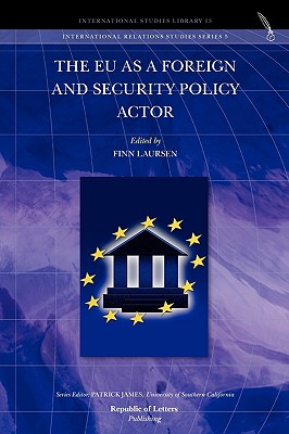 The Eu as a Foreign and Security Policy Actor - Laursen, Finn (Editor)