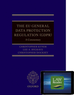 The EU General Data Protection Regulation (GDPR): A Commentary Digital Pack: A Commentary