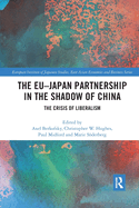 The EU-Japan Partnership in the Shadow of China: The Crisis of Liberalism
