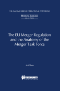 The Eu Merger Regulation and the Anatomy of the Merger Taskforce