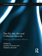 The EU, the UN and Collective Security: Making Multilateralism Effective