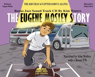 The Eugene Mosley Story: The Kid That Accepted God's Calling - Mosley, Eugene, and Davis, Johnny (Illustrator)