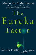 The Eureka Factor: Creative Insights and the Brain