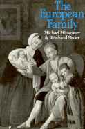 The European Family - Mitterauer, Michael, and Oosterveen, Karla (Translated by), and Sieder, Reinhard