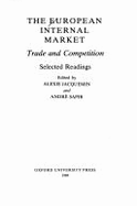 The European Internal Market: Trade and Competition - Sapir, Andr (Editor), and Jacquemin, Alexis (Editor)