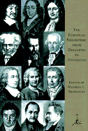The European Philosophers from Descartes to Nietzsche
