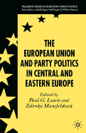 The European Union and Party Politics in Central and Eastern Europe