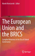 The European Union and the Brics: Complex Relations in the Era of Global Governance