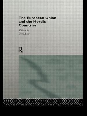 The European Union and the Nordic Countries - Miles, Lee (Editor)