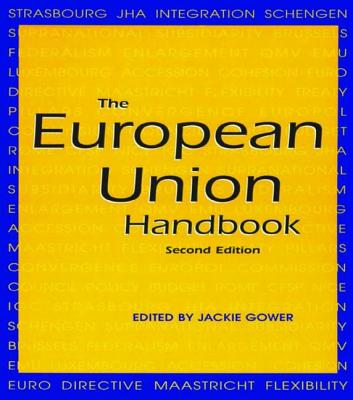 The European Union Handbook - Gower, Jackie (Editor)