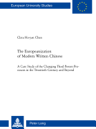 The Europeanization of Modern Written Chinese: The Case Study of the Changing Third Person Pronouns in the Twentieth Century and Beyond