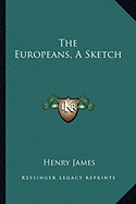 The Europeans, A Sketch