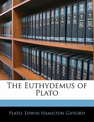 The Euthydemus of Plato - Plato