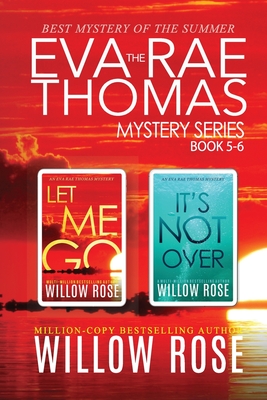 The Eva Rae Thomas Mystery Series: Book 5-6 - Rose, Willow