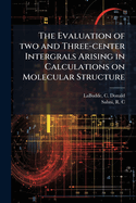 The Evaluation of two and Three-center Intergrals Arising in Calculations on Molecular Structure