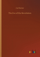 The Eve of the Revolution